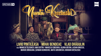 BUCURESTI: Nunta lui Krecinski // Liviu Pintileasa, Mihai Bendeac, Mihaela Teleoaca, Vlad Dragulin, George Mihaita