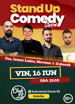 Stand Up Comedy cu Teo, Ioana Luiza, Mocanu & Dobrotă
