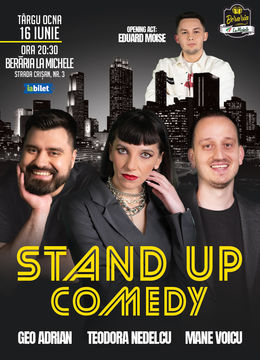 Târgu Ocna: Stand-up Comedy cu Geo Adrian , Teodora Nedelcu, și Mane Voicu