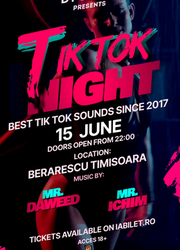 Timișoara:Tik Tok Night by DTShow