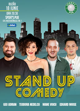 Buzau: Stand-up Comedy cu Geo Adrian, Teodora Nedelcu și Mane Voicu