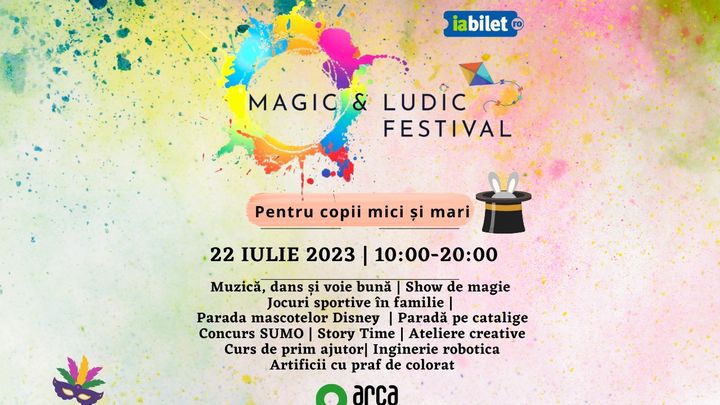 Iasi:  Magic & Ludic Festival - pentru copii mici si mari