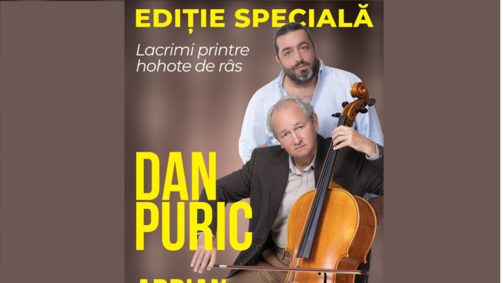 Sibiu:   "Editie speciala - Lacrimi printre hohote de ras" - sustinut de Dan Puric si Adrian Naidin
