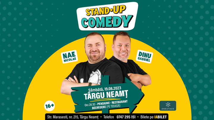 Targu Neamt: Stand Up cu Nae Nicolae și Gabriel Dinu