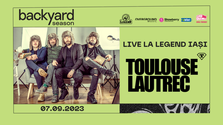 Iași: Toulouse Lautrec @ Backyard Acoustic Season • 07.09