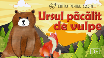 Ursul păcălit de vulpe  @ Diverta Lipscani