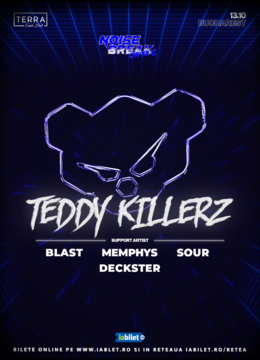 Teddy Killerz @ NoiseBreak: Chapter VI
