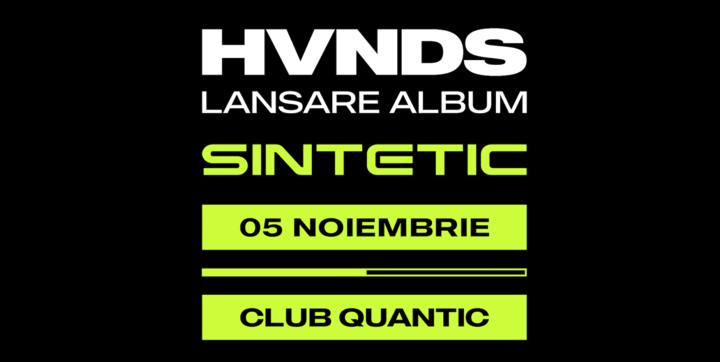 HVNDS - Lansare de album "Sintetic"