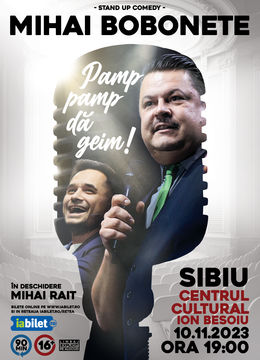 Sibiu: Stand up comedy cu Mihai Bobonete