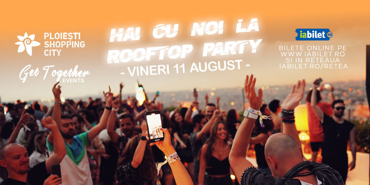 Ploiesti: Get Together Rooftop Party