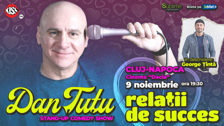 Cluj-Napoca: Stand-up Comedy cu Dan Tutu - Relatii de succes