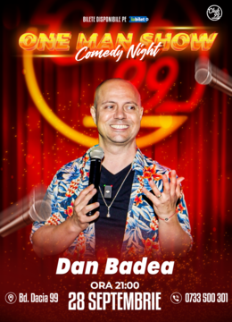 Stand Up Comedy cu Dan Badea - One Man Show la Club 99