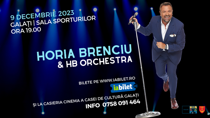 Galați: Concert Horia Brenciu & HB orchestra