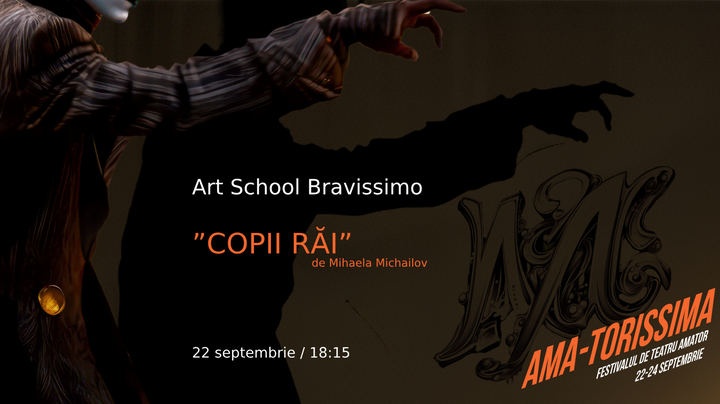 Festival AMA-torissima by INDART - ”Copii Răi” de Mihaela Michailov