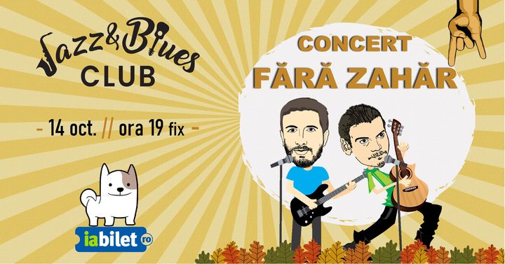 Târgu Mureş: FĂRĂ ZAHĂR – Comedie Amăruie de toamnă @Jazz&Blues Club
