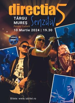 Targu Mures: Direcția 5 - Senzitiv Live Tour 2024