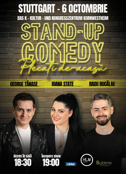 Stuttgart: Stand-up Comedy cu George Tanase, Ioana State si Radu Bucalae - Plecati de acasa