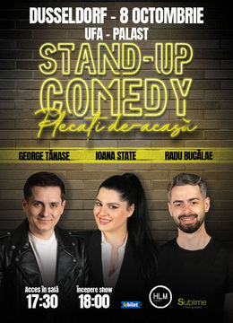 Dusseldorf: Stand-up Comedy cu George Tanase, Ioana State si Radu Bucalae - Plecati de acasa