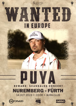 Nuremberg: Concert PUYA - Wanted In Europe