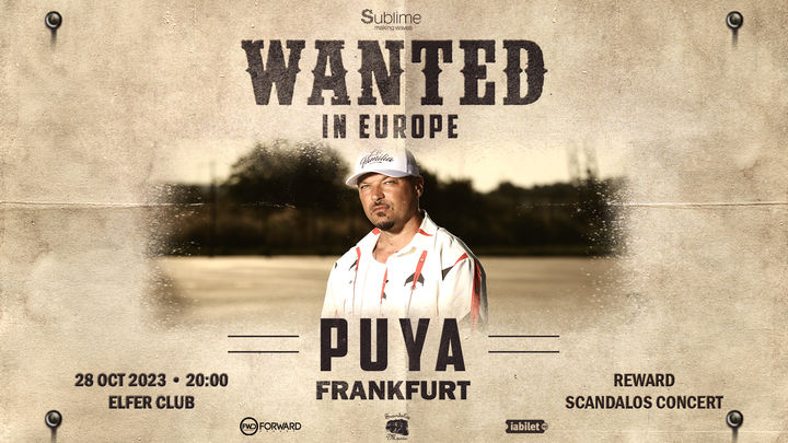 Frankfurt: Concert PUYA - Wanted In Europe