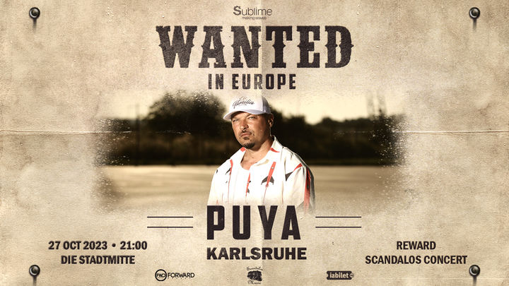 Karlsruhe: Concert PUYA - Wanted In Europe