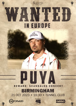 Birmingham: Concert PUYA - Wanted In Europe