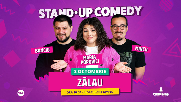 Zalău | Stand-Up Comedy cu Maria Popovici, Mincu și Banciu