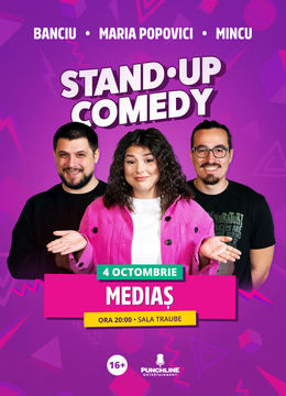 Mediaș | Stand-up Comedy cu Maria Popovici, Mincu și Banciu