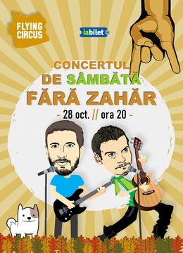 Cluj Napoca: FĂRĂ ZAHĂR – Comedie Amăruie de SÂMBĂTĂ @Flying Circus