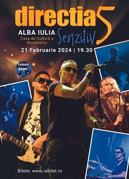 Alba Iulia: Direcția 5 - Senzitiv Live Tour 2024