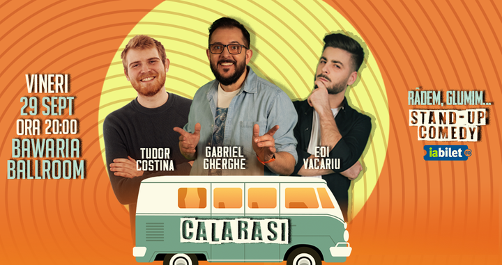 Calarasi:  Stand Up Comedy | Gabriel Gherghe, Edi Vacariu și Tudor Costina