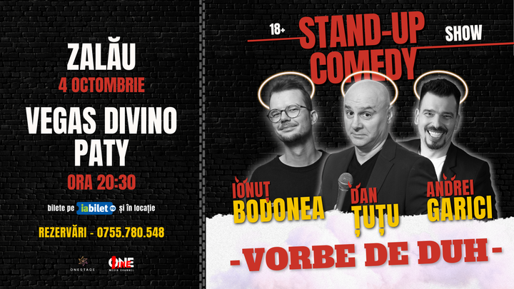 Zalau: Stand Up cu Dan Țuțu, Andrei Garici și Ionuț Bodonea