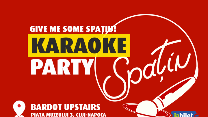 Cluj-Napoca: Karaoke Party - Am nevoie de Spațiu