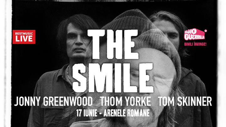 The Smile (Thom Yorke, Jonny Greenwood - Radiohead & Tom Skinner) la Arenele Romane