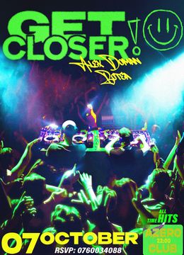 Get Closer w/ Alex Doman & Botea @ Azero Bar&Club