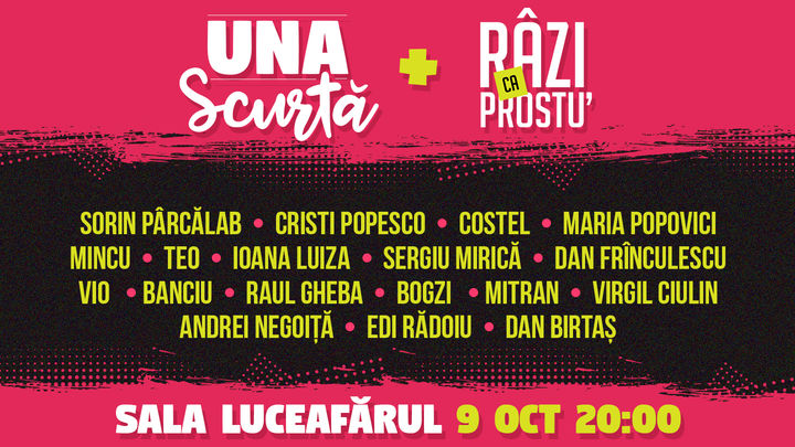 Una Scurtă + Râzi ca Prostu'