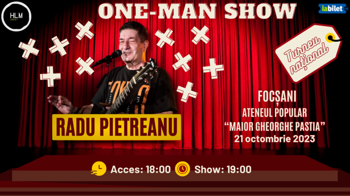 Focșani: One-Man Show cu Radu Pietreanu - "Turneu Național"