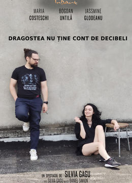 Dragostea nu tine cont de decibeli @ Teatrul InDArt