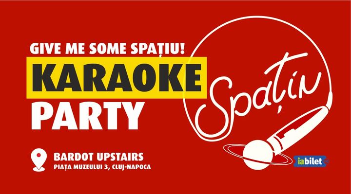 Cluj-Napoca: Karaoke Party - Am nevoie de Spațiu