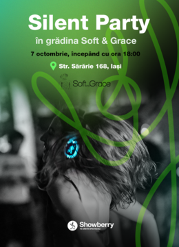 Iasi: Silent Party in Gradina Soft & Grace