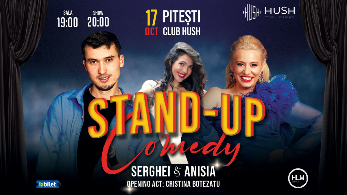 Bilete Pitești Stand Up Comedy Cu Anisia Gafton și Serghei 17 Oct Ora 2000 Club Hush 