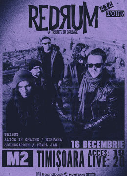 Timișoara:  REDRUM •  4 x 4 - Tribut Alice in Chains, Pearl Jam, Soundgarden & Nirvana • M2