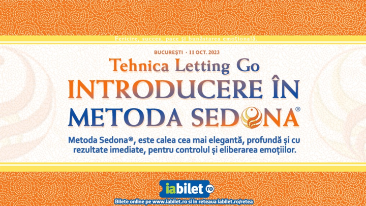 Introducere în tehnica Letting Go – Metoda Sedona cu Andrea Filip