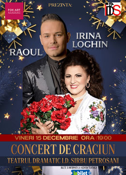 Petrosani: Concert de Crăciun cu Irina Loghin si Raoul