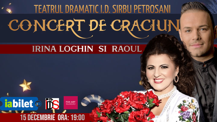 Petrosani: Concert de Crăciun cu Irina Loghin si Raoul