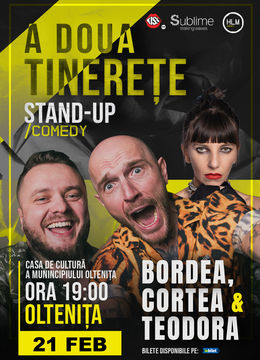 Oltenita: Stand-Up Comedy cu Bordea, Cortea și Teodora Nedelcu - A DOUA TINERETE - ora 19:00