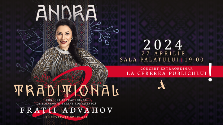 Bucuresti: SOLD OUT Concert LIVE Andra - Traditional 2 - 27 aprilie