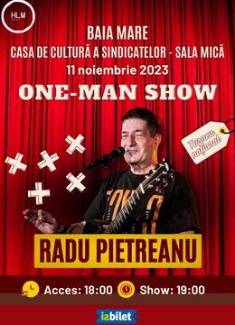 Baia Mare: One-Man Show cu Radu Pietreanu - "Turneu Național"
