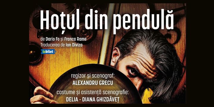 Hotul din Pendula, comedie de Dario Fo