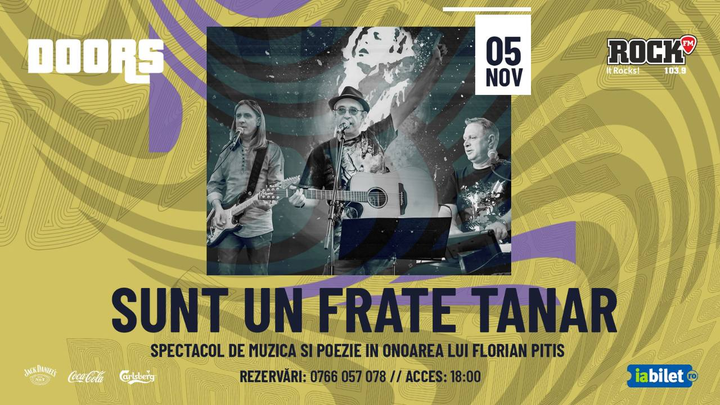 Constanta: SUNT UN FRATE TÂNĂR - Spectacol de muzica și poezie in onoarea lui Florian Pitis